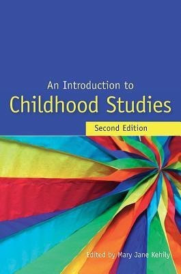 An Introduction to Childhood Studies(English, Paperback, Kehily Mary Jane)