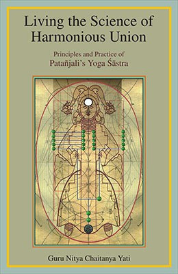 Living the Science of Harmonious Union(English, Hardcover, Yati Guru Nitya Chaitanya)