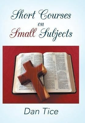 Short Courses on Small Subjects(English, Hardcover, Tice Dan)