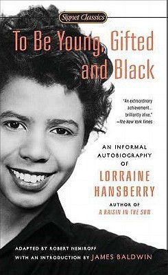 Hansberry Lorraine : to be Young Gifted and Black  - An Informal Autobiography(English, Paperback, Hansberry Lorraine)