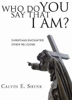 Who Do You Say That I Am?(English, Paperback, Shenk Calvin E)