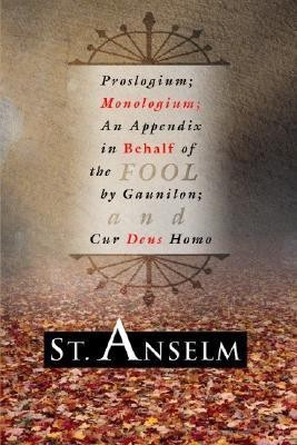 Proslogium; Monologium;(English, Paperback, Anselm)
