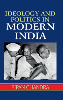 Ideology and Politics in Modern India(English, Paperback, Chandra Bipan)