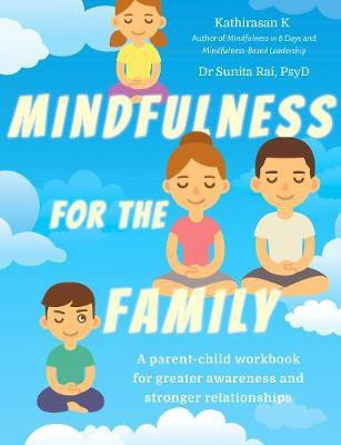 Mindfulness for the Family(English, Paperback, K Kathirasan)