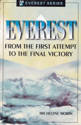 Everest from the First Attempt to the Final Victory(English, Paperback, Morin Micheline)