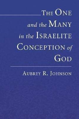 The One and the Many in the Israelite Conception of God(English, Paperback, Johnson Aubrey)