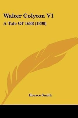 Walter Colyton V1(English, Paperback, Smith Horace)