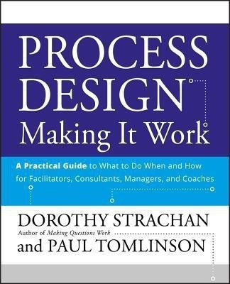 Process Design: Making it Work(English, Paperback, Strachan Dorothy)