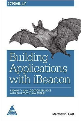Building Applications with iBeacon(English, Paperback, Gast Matthew S.)