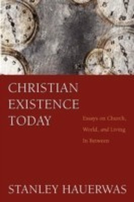 Christian Existence Today(English, Paperback, Hauerwas Stanley)