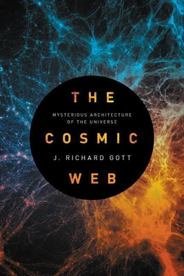 The Cosmic Web(English, Paperback, Gott J. Richard III)