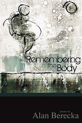 Remembering the Body(English, Paperback, Berecka Alan)