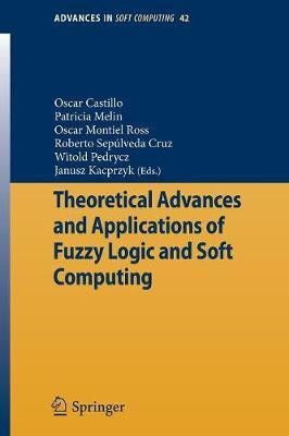 Theoretical Advances and Applications of Fuzzy Logic and Soft Computing(English, Paperback, unknown)
