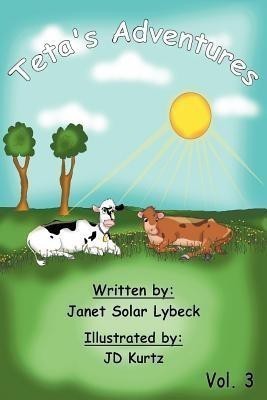 Teta's Adventures Vol 3(English, Paperback, Lybeck Janet Solar)