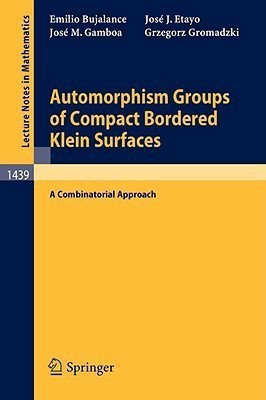 Automorphism Groups of Compact Bordered Klein Surfaces(English, Paperback, Bujalance Emilio)