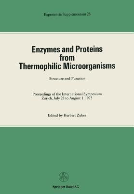 Enzymes and Proteins from Thermophilic Microorganisms Structure and Function(English, Paperback, Zuber)