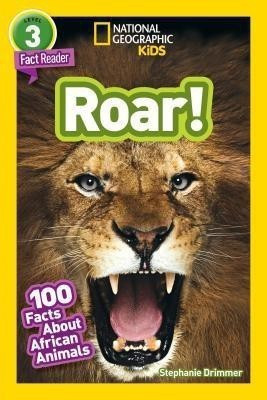 Roar! (National Geographic Kids Readers, Level 3/Fact Reader)(English, Hardcover, Drimmer Stephanie Warren)