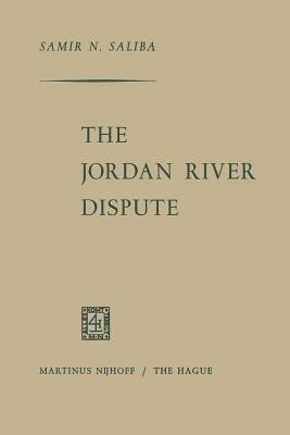 The Jordan River Dispute(English, Paperback, Saliba Samir N.)