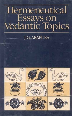 Hermeneutical Essays on Vedantic Topics(English, Paperback, Arapura J. G.)