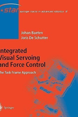 Integrated Visual Servoing and Force Control(English, Hardcover, de Schutter Joris)