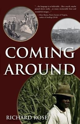 Coming Around(English, Paperback, Rose Richard)