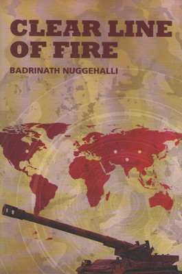 Clear Line of Fire(English, Paperback, Nuggehalli Badrinath)