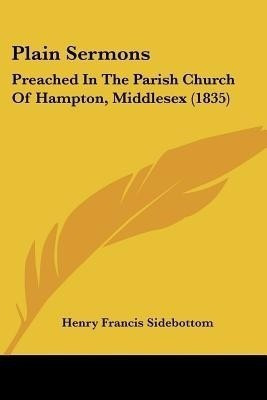 Plain Sermons(English, Paperback, Sidebottom Henry Francis)