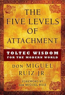 The Five Levels of Attachment(English, Paperback, Ruiz Jr. don Miguel)