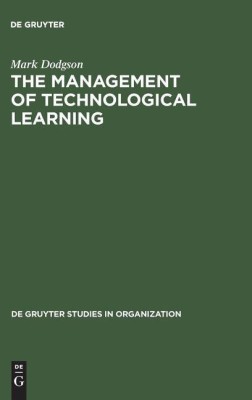 The Management of Technological Learning(English, Hardcover, Dodgson Mark)