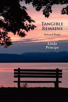 Tangible Remains(English, Paperback, Principe Linda)
