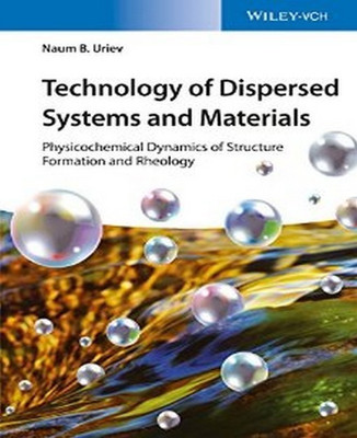 Technology of Dispersed Systems and Materials(English, Paperback, Uriev Naum B.)