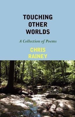 Touching Other Worlds(English, Paperback, Rainey Chris)