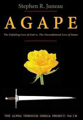 AGAPE - Part B(English, Hardcover, Juneau Stephen R)