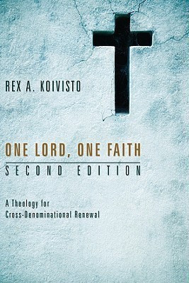 One Lord, One Faith, Second Edition(English, Paperback, Koivisto Rex A)