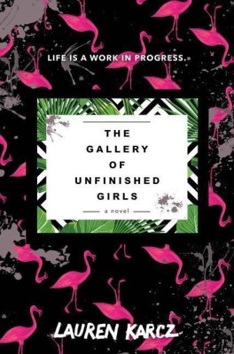 The Gallery of Unfinished Girls(English, Hardcover, Karcz Lauren)