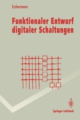 Funktionaler Entwurf digitaler Schaltungen(German, Paperback, Eschermann Bernhard)
