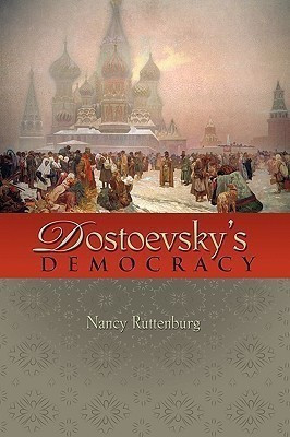 Dostoevsky's Democracy(English, Paperback, Ruttenburg Nancy)