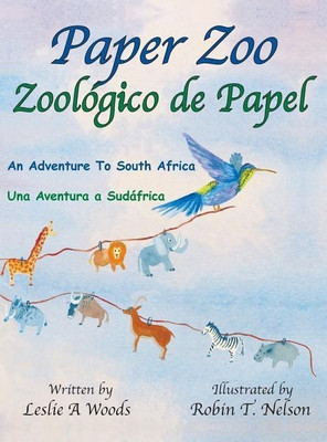 Paper Zoo / Zoologico de Papel(English, Hardcover, Woods Leslie)
