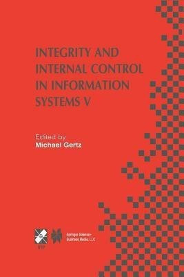 Integrity and Internal Control in Information Systems V(English, Paperback, unknown)