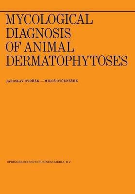 Mycological Diagnosis of Animal Dermatophytoses(English, Paperback, Dvorak J.)