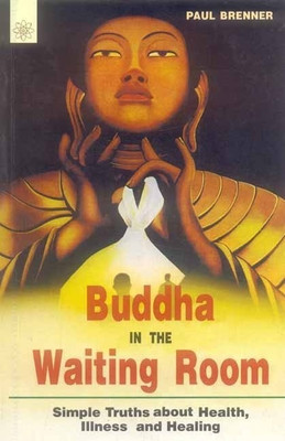 Buddha in the Waiting Room(English, Paperback, Brenner Paul)