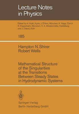 Mathematical Structure of the Singularities at the Transitions Between Steady States in Hydrodynamic Systems(English, Paperback, Shirer H. N.)