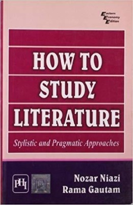 How to Study Literature: Stylistic & Pragmatic(English, Paperback, Niazi Gautam)