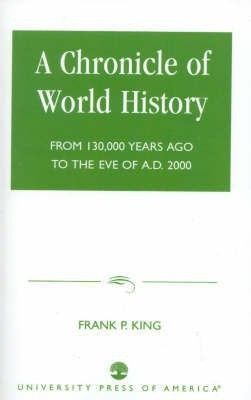 A Chronicle of World History(English, Paperback, King Frank P.)