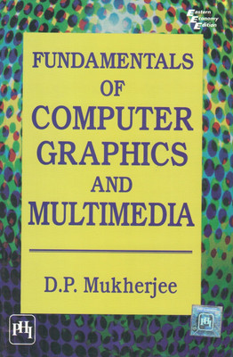 Fundamentals of Computer Graphics and Multimedia(English, Paperback, Mukherjee D.P.)