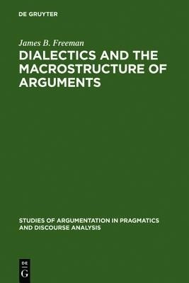 Dialectics and the Macrostructure of Arguments(English, Hardcover, Freeman James B.)