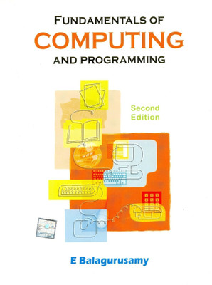 Fundamentals of Computers and Programming (For ANNA Univ Chennai 2011)(English, Paperback, Balagurusamy E)