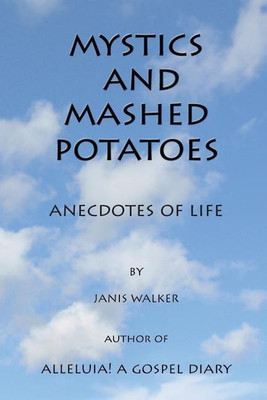 Mystics and Mashed potatoes(English, Paperback, Walker Janis)