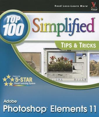 Photoshop Elements 11 Top 100 Simplified Tips & Tricks(English, Paperback, Sheppard Rob)