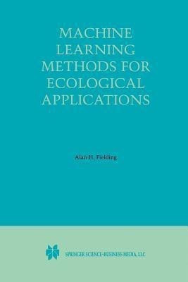 Machine Learning Methods for Ecological Applications(English, Paperback, unknown)
